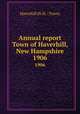 Annual report Town of Haverhill, New Hampshire. 1906, Haverhill (N.H. : Town) 