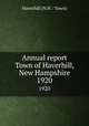 Annual report Town of Haverhill, New Hampshire. 1920, Haverhill (N.H. : Town) 