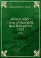 Annual report Town of Haverhill, New Hampshire. 1923, Haverhill (N.H. : Town) 