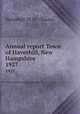Annual report Town of Haverhill, New Hampshire. 1927, Haverhill (N.H. : Town) 