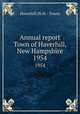 Annual report Town of Haverhill, New Hampshire. 1954, Haverhill (N.H. : Town) 