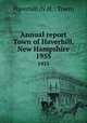 Annual report Town of Haverhill, New Hampshire. 1955, Haverhill (N.H. : Town) 