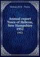 Annual report Town of Hebron, New Hampshire. 1952, Hebron (N.H. : Town) 
