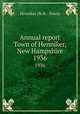 Annual report Town of Henniker, New Hampshire. 1936, Henniker (N.H. : Town) 