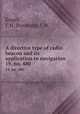 A directive type of radio beacon and its application to navigation. 19, no. 480, Engel, F.H. Dunmore, F.W. 