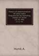 Theory of determination of ultra-radio frequencies by standing waves on wires. 19, no. 491, Hund, A. 