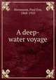 A deep-water voyage, Stevenson, Paul Eve, 1868-1910 