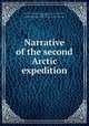Narrative of the second Arctic expedition, Hall, Charles Francis, 1821-1871,Nourse, J. E. (Joseph Everett), 1819-1889, ed,United States Naval Observatory,United States. Navy Dept 