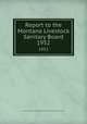 Report to the Montana Livestock Sanitary Board. 1952, Montana Livestock Sanitary Board,Montana. State Veterinary Surgeon 
