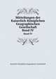 Mitteilungen der Kaiserlich-Kniglichen Geographischen Gesellschaft. Band IV, Kaiserlich-Konigliche Geographische Gesellschaft 