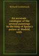 An accurate . catalogue of the several paintings in the king of Spain