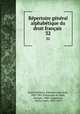 Repertoire general alphabetique du droit francais ., Edouard Louis Paul Fuzier-Herman 