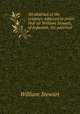 An abstract of the evidence adduced to prove that sir William Stewart, of Jedworth, the paternal ., William Stewart 
