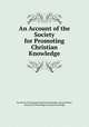 An Account of the Society for Promoting Christian Knowledge, Society for Promoting Christian Knowledge (Great Britain), Society for Promoting Christian Knowledge 