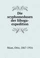 Die scyphomedusen der Siboga-expedition, Otto Maas 