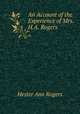 An Account of the Experience of Mrs. H.A. Rogers, Hester Ann Rogers 