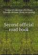 Second official road book, League of American wheelman, Colorado division. [from old catalog] 