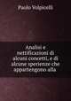Analisi e nettificazioni di alcuni concetti, e di alcune sperienze che appartengono alla ., Paolo Volpicelli 