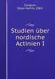 Studien uber nordische Actinien I, Carlgren, Oskar Henrik, 1865- 
