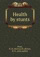 Health by stunts, Pearl, N. H. (Norton H.),Brown, H. E., joint author 