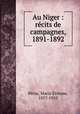 Au Niger : recits de campagnes, 1891-1892, Marie Etienne Peroz 