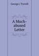A Much-abused Letter, George ( Tyrrell 