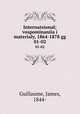 Интернационал; воспоминания и материалы, 1864-1878 гг. 01-02, Guillaume, James, 1844- 