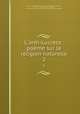 L`anti-Lucrece : pome sur la religion naturelle. 2, Polignac, Melchior de, 1661-1742?,Bougainville, Jean-Pierre de, 1722-1763, tr,Adams, John, 1735-1826, former owner. BRL,Boston Public Library) John Adams Library BRL 
