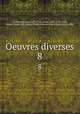 Oeuvres diverses. 8, La Placette, Jean, 1629-1718,Adams, John, 1735-1826, former owner. BRL,Boston Public Library) John Adams Library BRL 