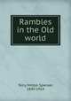 Rambles in the Old world, Terry, Milton Spenser, 1840-1914 