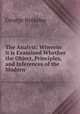 The Analyst: Wherein it is Examined Whether the Object, Principles, and Inferences of the Modern ., George Berkeley 