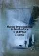 Marine investigations in South Africa. v 11.41902, Cape of Good Hope (Colony). Dept. of Agriculture 