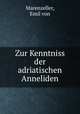 Zur Kenntniss der adriatischen Anneliden, Marenzeller, Emil von 