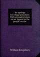 An apology for village preachers. With animadversions on an 