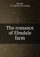 The romance of Elmdale farm, Beyerle, C. E. [from old catalog] 