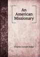 An American Missionary, Charles Joseph Judge 