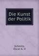 Die Kunst der Politik, Oscar A. H. Schmitz 