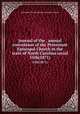 Journal of the . annual convention of the Protestant Episcopal Church in the state of North Carolina serial. 55th(1871), Episcopal Church. Diocese of North Carolina 