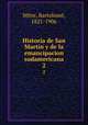 Historia de San Martin y de la emancipacion sudamericana. 2, Bartolome? Mitre 