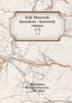 Erik Menveds barndom : historisk roman. 1-3, Ingemann, Bernhard Severin, 1789-1862 