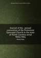 Journal of the . annual convention of the Protestant Episcopal Church in the state of North Carolina serial. 90th(1906), Episcopal Church. Diocese of North Carolina 