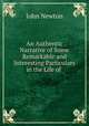 An Authentic Narrative of Some Remarkable and Interesting Particulars in the Life of ., John Newton 