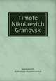 Timofe Nikolaevich Granovsk, Stankevich, Aleksandr Vladimirovich 