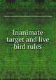 Inanimate target and live bird rules, Interstate association for the encouragement of trap shooting. [from old catalog] 