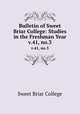 Bulletin of Sweet Briar College: Studies in the Freshman Year. v.41, no.3, Sweet Briar College 