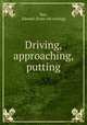 Driving, approaching, putting, Ray, Edward. [from old catalog] 