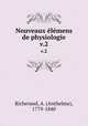Nouveaux lmens de physiologie. v.2, Richerand, A. (Anthelme), 1779-1840 