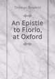 An Epistle to Florio, at Oxford, Thomas Tyrwhitt 