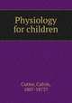 Physiology for children, Cutter, Calvin, 1807-1873? 