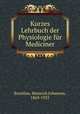 Kurzes Lehrbuch der Physiologie fur Mediciner, Boruttau, Heinrich Johannes, 1869-1923 